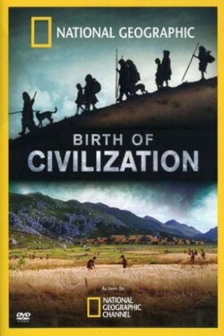 Birth of Civilization (2008) Birth of Civilization (2008)