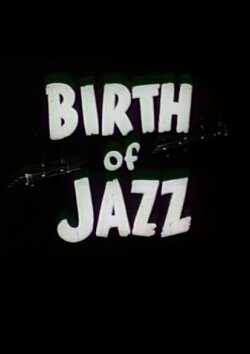 Birth of Jazz (1932) Birth of Jazz (1932)