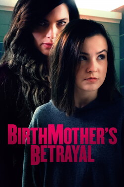Birthmother's Betrayal (2020) Birthmother's Betrayal (2020)