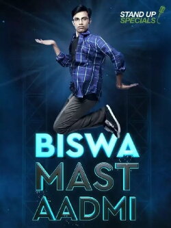Biswa Kalyan Rath: Biswa Mast Aadmi (2017) Biswa Kalyan Rath: Biswa Mast Aadmi (2017)