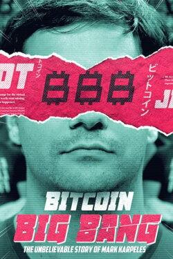 Bitcoin Big Bang - The Unbelievable Story of Mark Karpeles (2018) Bitcoin Big Bang - The Unbelievable Story of Mark Karpeles (2018)