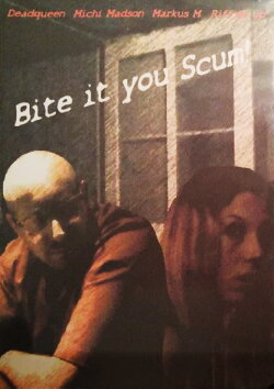 Bite It You Scum! (2016)