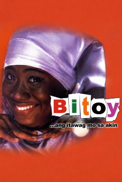 Bitoy ang Itawag mo sa Akin (1998) Bitoy ang Itawag mo sa Akin (1998)