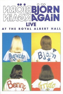 Björn Again: Live At The Royal Albert Hall (1998) Björn Again: Live At The Royal Albert Hall (1998)
