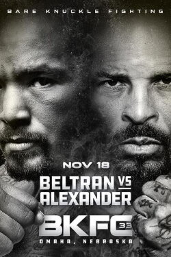 BKFC 33: Beltran vs Alexander (2022) BKFC 33: Beltran vs Alexander (2022)
