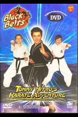 Black Belts: Tommy Nitro's Karate Adventure (2005) Black Belts: Tommy Nitro's Karate Adventure (2005)