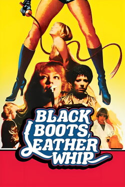 Black Boots, Leather Whip (1983) Black Boots, Leather Whip (1983)