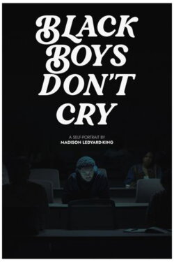 Black Boys Don't Cry (2023) Black Boys Don't Cry (2023)
