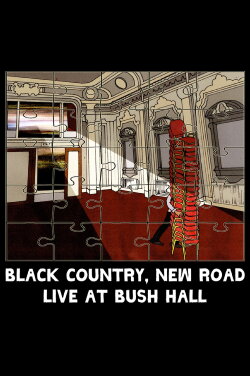 Black Country, New Road - “Live at Bush Hall” (2023) Black Country, New Road - “Live at Bush Hall” (2023)