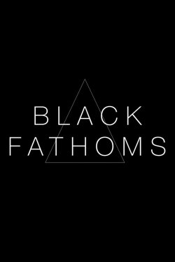 Black Fathoms (2019) Black Fathoms (2019)