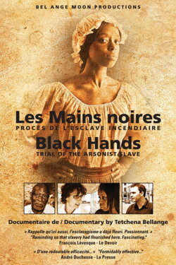 Black Hands: Trial of the Arsonist Slave (2010) Black Hands: Trial of the Arsonist Slave (2010)