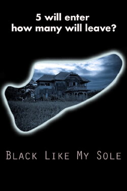 Black, Like My Sole (2016) Black, Like My Sole (2016)