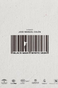 Black Man White Skin (2015) Black Man White Skin (2015)