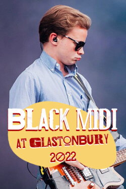 Black Midi at Glastonbury 2022 (2022)