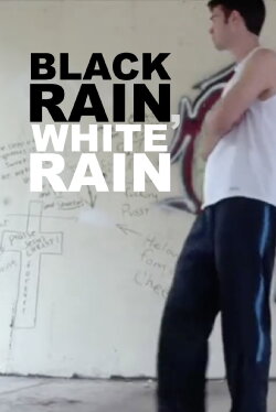 Black Rain, White Rain (2012)