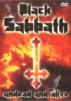 Black Sabbath: Undead and Alive (2004) Black Sabbath: Undead and Alive (2004)