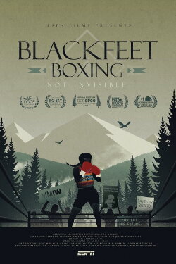 Blackfeet Boxing: Not Invisible (2020) Blackfeet Boxing: Not Invisible (2020)