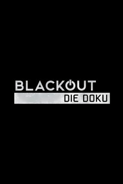 Blackout - Die Doku (2022) Blackout - Die Doku (2022)