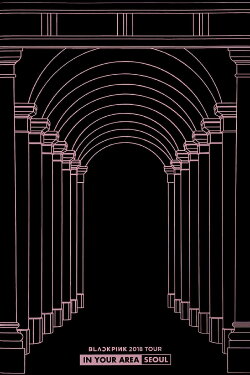 BLACKPINK TOUR [IN YOUR AREA] in Seoul (2018)