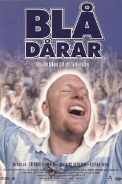 Blådårar - Om kärleken till ett fotbollslag (1998) Blådårar - Om kärleken till ett fotbollslag (1998)