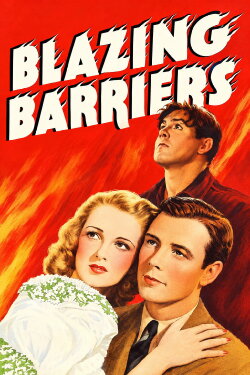 Blazing Barriers (1937) Blazing Barriers (1937)