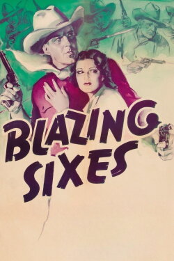 Blazing Sixes (1937) Blazing Sixes (1937)