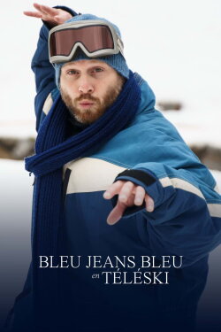 Bleu Jeans Bleu en téléski (2020) Bleu Jeans Bleu en téléski (2020)