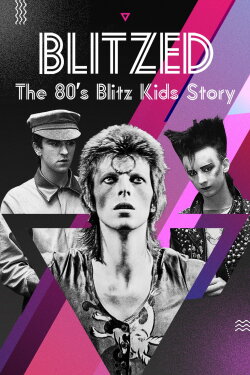 Blitzed: The 80's Blitz Kids Story (2022) Blitzed: The 80's Blitz Kids Story (2022)