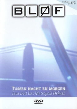 BLØF - Tussen Nacht en Morgen (2002) BLØF - Tussen Nacht en Morgen (2002)