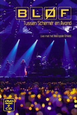 BLØF - Tussen Schemer En Avond (2005) BLØF - Tussen Schemer En Avond (2005)