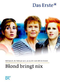 Blond bringt nix (2011) Blond bringt nix (2011)