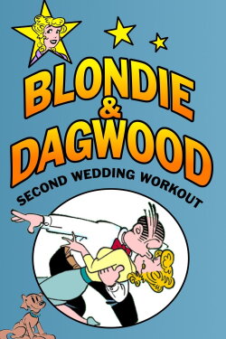 Blondie & Dagwood: Second Wedding Workout (1989) Blondie & Dagwood: Second Wedding Workout (1989)