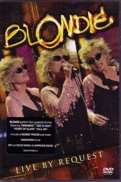 Blondie - Live by Request (2004)