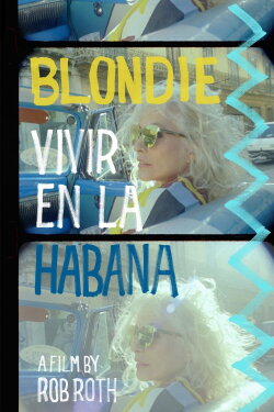 Blondie: Vivir en la Habana (2021)