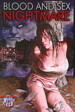 Blood & Sex Nightmare (2008) Blood & Sex Nightmare (2008)