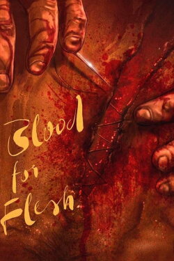 Blood for Flesh (2019) Blood for Flesh (2019)