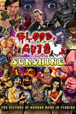 Blood, Guts and Sunshine: The History of Horror Made in Florida (2021)