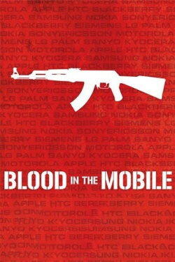 Blood in the Mobile (2010) Blood in the Mobile (2010)