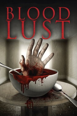 Blood Lust (2016) Blood Lust (2016)