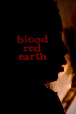 Blood Red Earth (2008) Blood Red Earth (2008)