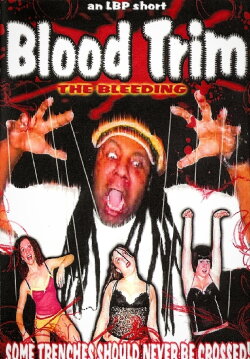 Blood Trim: The Bleeding (2004) Blood Trim: The Bleeding (2004)