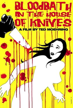 Bloodbath in the House of Knives (2010) Bloodbath in the House of Knives (2010)