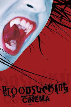 Bloodsucking Cinema (2007) Bloodsucking Cinema (2007)