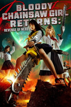 Bloody Chainsaw Girl Returns: Revenge of Nero (2019) Bloody Chainsaw Girl Returns: Revenge of Nero (2019)