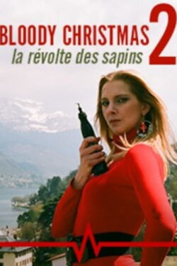 Bloody Christmas 2 : La révolte des sapins (2010) Bloody Christmas 2 : La révolte des sapins (2010)