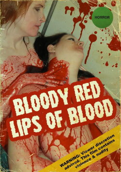 Bloody Red Lips of Blood (2012) Bloody Red Lips of Blood (2012)