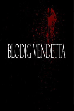 Bloody Vendetta (2023) Bloody Vendetta (2023)