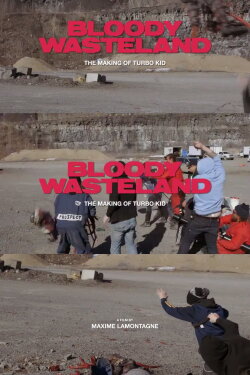 Bloody Wasteland: The Making of Turbo Kid (2015) Bloody Wasteland: The Making of Turbo Kid (2015)