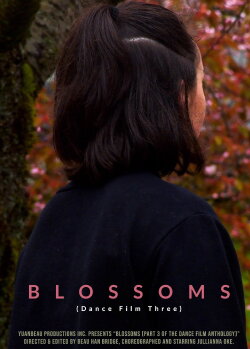 Blossoms - Dance Film Three (2020) Blossoms - Dance Film Three (2020)