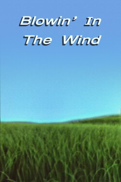 Blowin' in the Wind (1985) Blowin' in the Wind (1985)
